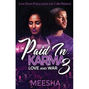 Paid in Karma 3: Love and War -- Meesha